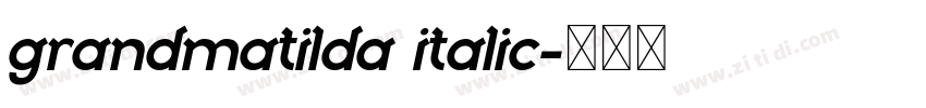 grandmatilda italic字体转换